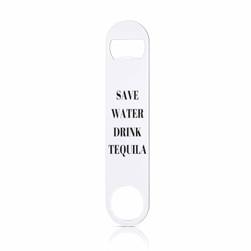 Funny Joke Stainless Steel Bottle Opener Save Water Drink Tequila Flat Beer Bottle Opener Keychain for Home Kitchen Bar Restaurant Party Birthday Gift (Funny Joke)