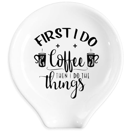Funny Coffee Spoon Rest (First I Do)