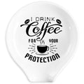 Funny Coffee Spoon Holder (I Drink Coffee)